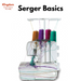 SERGER BASICS - February 28 2025