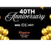 40th Anniversary Celebration - Jul 01, 2026